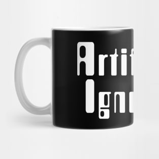 Artificial Ignorance Mug